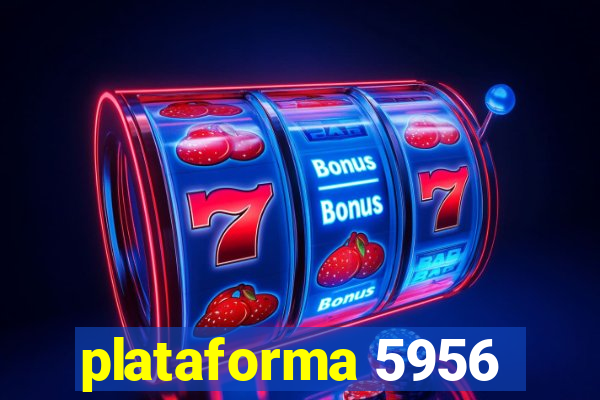 plataforma 5956